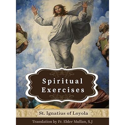 Spiritual Exercises of St. Ignatius of Loyola: Cross-linked ot the Bible and Illustrated