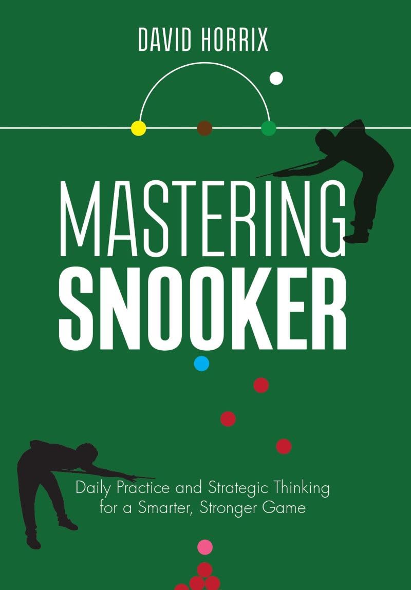 Mastering Snooker: Daily Practice and Strategic Thinking for a Smarter, Stronger Game