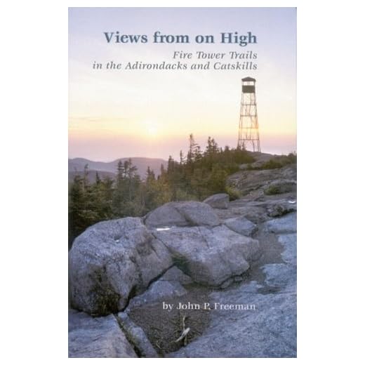 Views from on High: Fire Tower Trails in the Adirondacks and Catskills