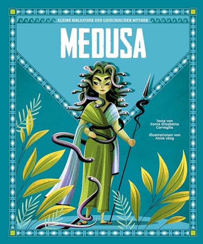Medusa (Kleine Bibliothek der griechischen Mythen): Wunderschön illustriert; für Kinder ab 5 Jahren