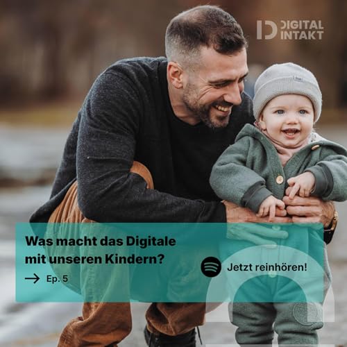 #5 Was macht das Digitale mit unseren Kindern?