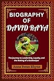 Biography of DAVID RAYA: The journey to Leadership, Loyalty, and the Making of a Goalkeeper