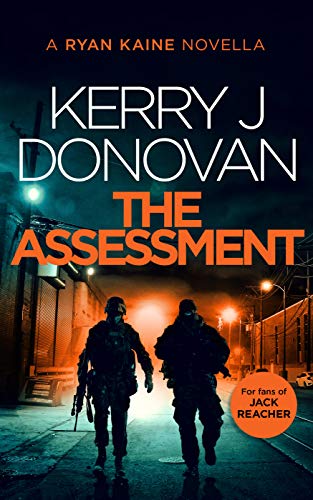 Ryan Kaine: The Assessment: A Ryan Kaine Novella