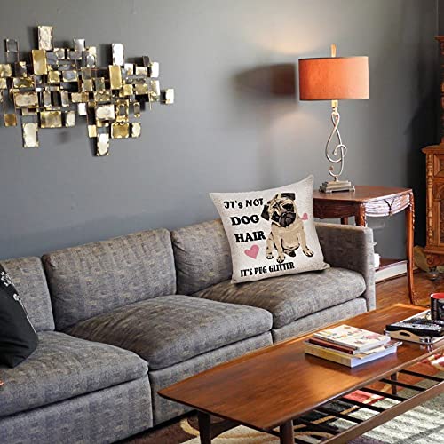 Pug Gifts For Pug Lovers, It's Not Dog Hair It's Pug Glitter Throw Pillow Cover, Dog Lover Gifts, Pug Mom Gifts, Funny Pug Pillow Case, Linen Cushion Cover 18 X 18 Inches #TOP5