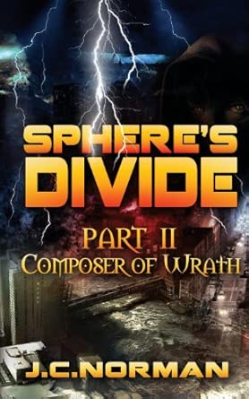 Sphere's Divide II - Composer of Wrath: Part II Sphere's Divide II - Composer of Wrath: Part II book cover