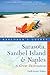 Explorer's Guide Sarasota, Sanibel Island & Naples: A Great Destination (Sixth Edition) (Explorer's Great Destinations)