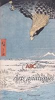 L'ABCdaire des arts asiatiques (149) 2080107127 Book Cover