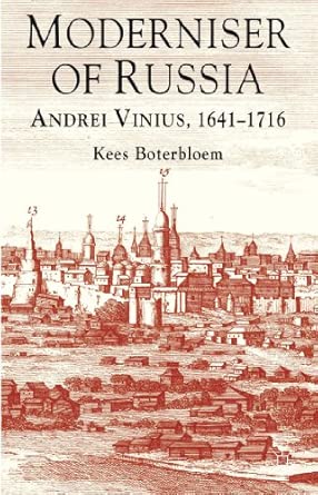 Moderniser of Russia: Andrei Vinius, 1641-1716 2013th Edition book cover