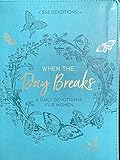 When The Day Breaks, 366 Devotions for Women