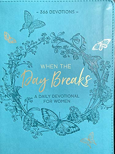 When The Day Breaks, 366 Devotions for Women