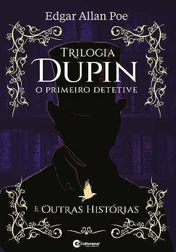 Trilogia Dupin – o primeiro detetive – e outros contos