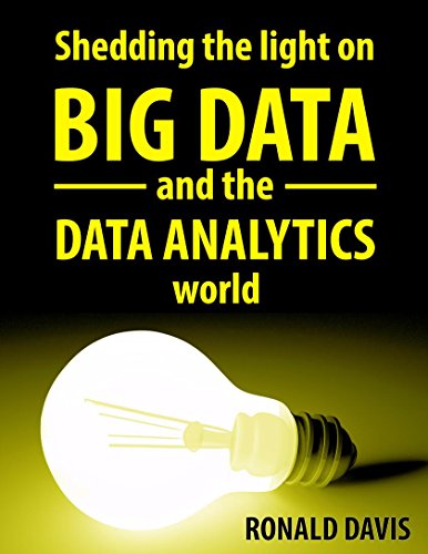 BIG DATA and DATA ANALYTICS: The Beginner’s Guide to the analytical World