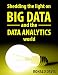 BIG DATA and DATA ANALYTICS: The Beginner’s Guide to the analytical World