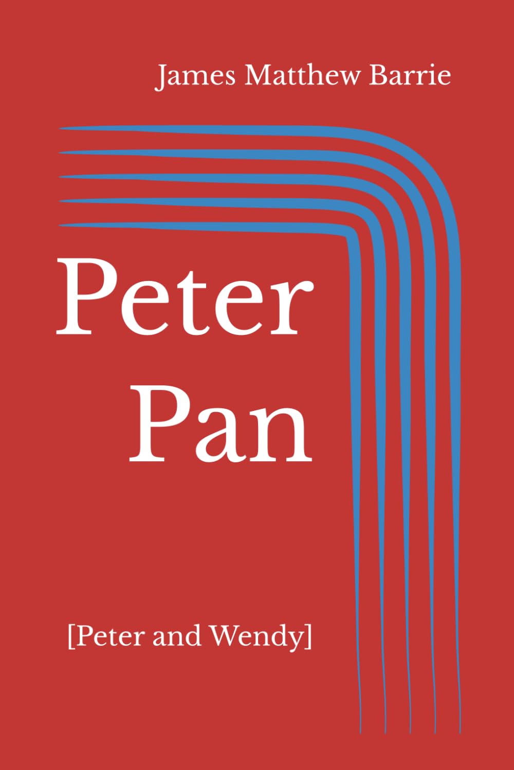 Peter Pan: [Peter and Wendy]