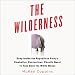 The Wilderness: Deep Inside the Republican Party's Combative, Contentious, Chaotic Quest to Take Back the White House