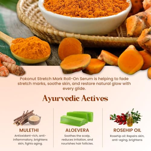 Image of Pokonut Ayurvedic Stretch Mark Removal Roll On Serum | Improves appearance of Fresh and Mature Stretch Marks | Infused with Hyaluronic Acid & Rosehip Oil | Natural and Cruelty-Free | 50 gm (Roll On Pack of 1)