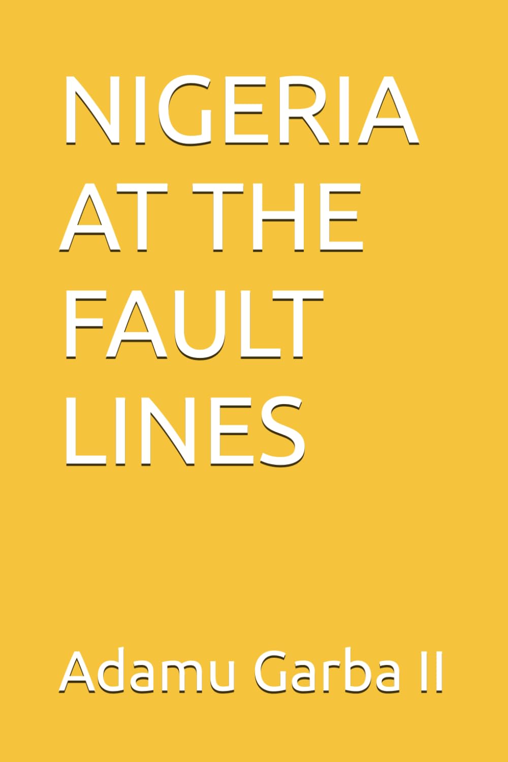 NIGERIA AT THE FAULT LINES: Colonial Legacies, Cold War Power, and the Struggle for Nationhood