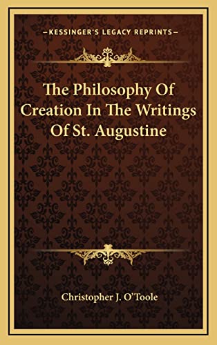 The Philosophy Of Creation In The Writings Of St. Augustine