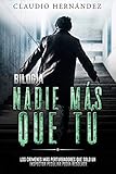 Bilogía Nadie más que tú (Pack con Siete libros Siete pecados | El susurro del loco): Thriller Psicológico | Intriga | Suspense | Misterio | Policiaca