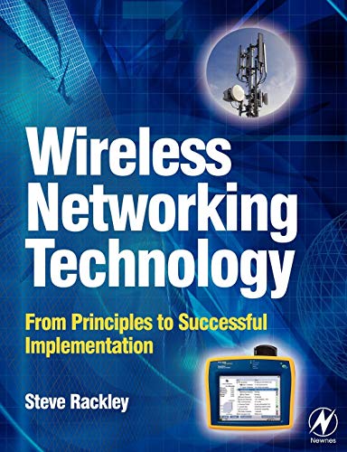 Wireless Networking Technology: From Principles to Successful Implementation view 2