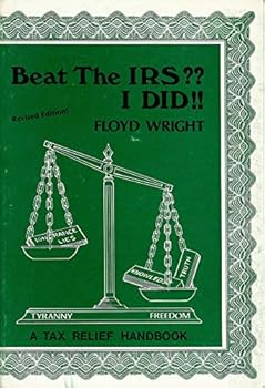 Paperback Beat the IRS?? I Did!! Book