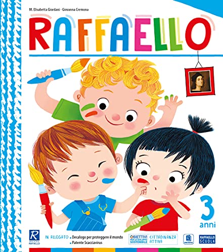 Raffaello. 3 anni. Per la Scuola materna