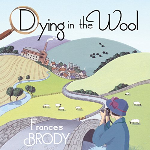 Dying in the Wool (Audible Audio Edition) Frances Brody