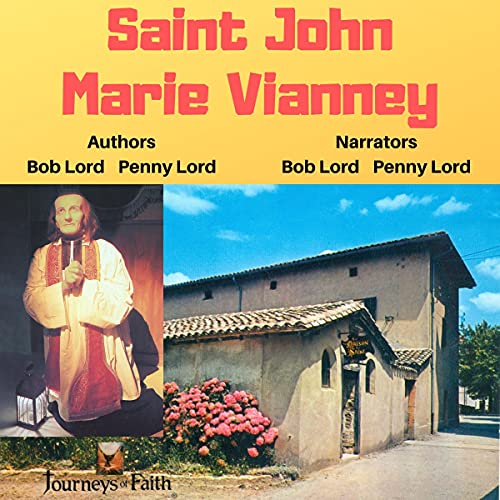Saint John Marie Vianney Booklet by Bob and Penny Lord episode artwork
