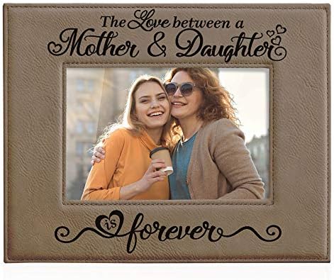 KATE POSH The Love Between a Mother & Daughter is Forever Engraved Leather Picture Frame, Mother of The Bride, First Mother's Day, Mommy & Me (5x7-Horizontal)
