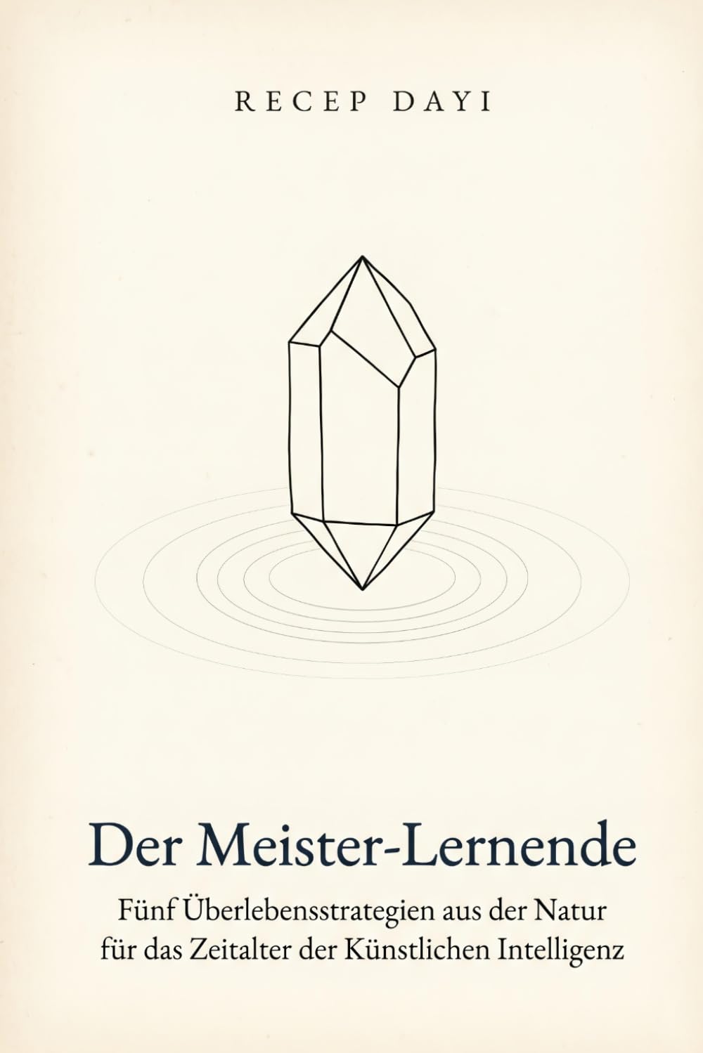 Der Meister-Lernende: Fünf Überlebensstrategien aus der Natur für das Zeitalter der Künstlichen Intelligenz