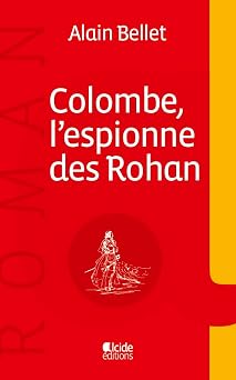 Colombe, lespionne des Rohan