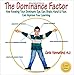 The Dominance Factor: How Knowing Your Dominant Eye, Ear, Brain, Hand & Foot Can Improve Your Learning