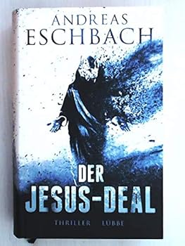 Der Jesus-Deal - Book #2 of the Jesus-Dilogie
