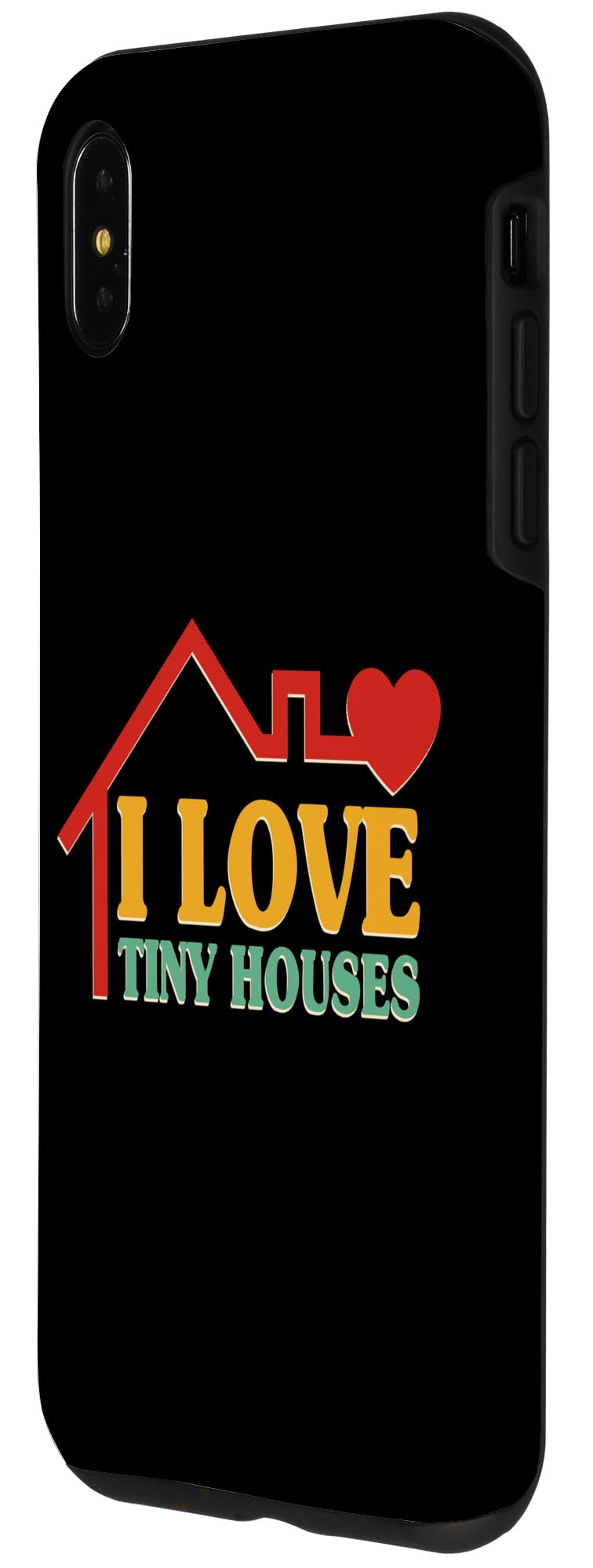 iPhone XS Max I Love Tiny Houses Case - Image 2