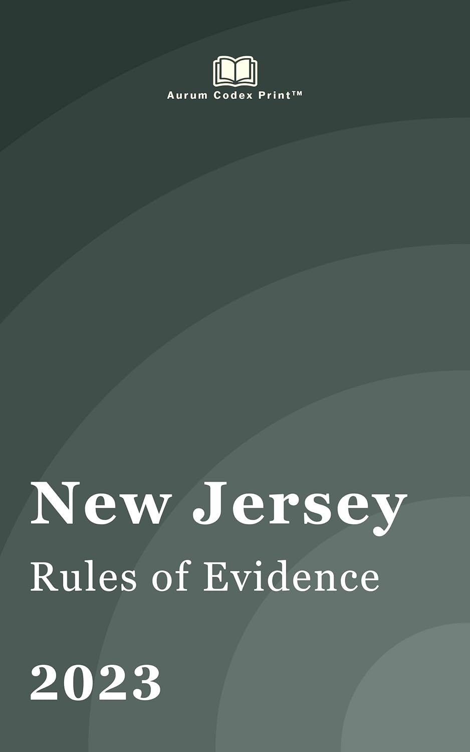 New Jersey Rules of Evidence 2023 New Jersey Court Rules eBook Court