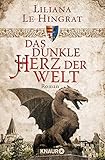  Das dunkle Herz der Welt: Historischer Roman