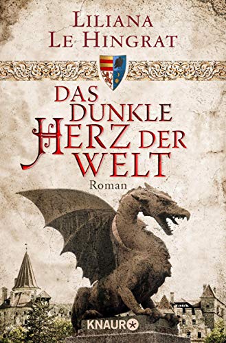 Das Dunkle Herz Der Welt Historischer Roman Ebook Le Hingrat Liliana Amazon De Kindle Shop