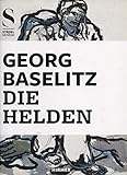  Georg Baselitz: Die Helden