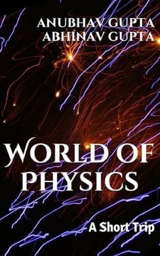 World of Physics: A Short Trip