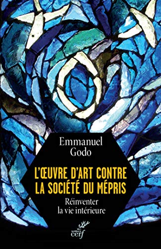 Télécharger L'oeuvre d'art contre la société du mépris (SAGESSES CHRETI) PDF
