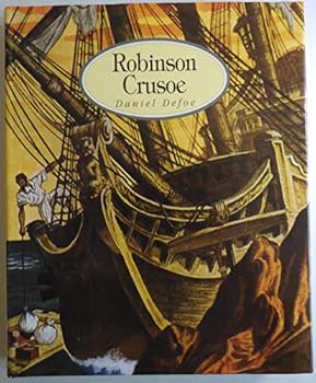 The Life and Strange Surprizing Adventures of Robinson Crusoe, of York, Mariner: Who lived Eight and Twenty Years, all alone in an un-inhabited Island on the Coast of America, near the Mouth of the Gr