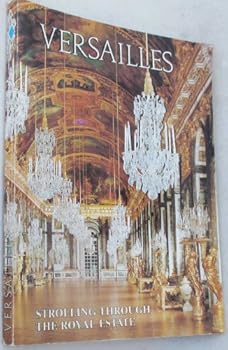 Paperback Versailles, Strolling Through the Royal Estate Book