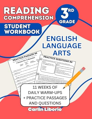 Reading Comprehension Student Workbook- 3rd Grade: English Language Arts- 11 Weeks of Daily Warm-Ups + Practice Passages and Questions