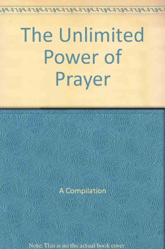 The Unlimited Power of Prayer B00AKKUXBG Book Cover
