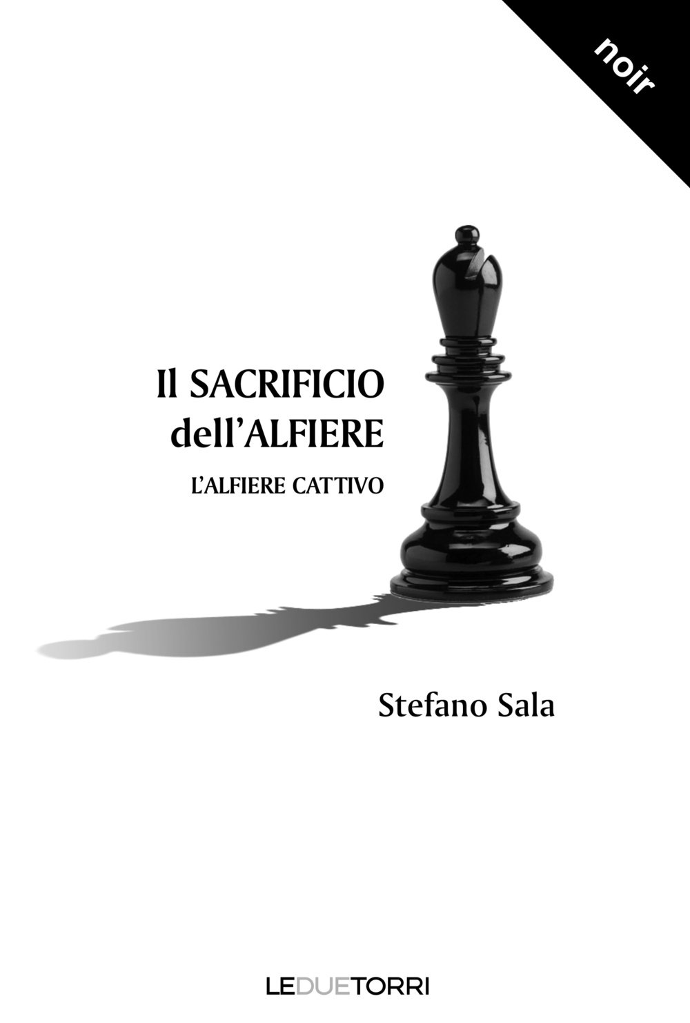 Il Sacrificio Dell'alfiere. L'alfiere Cattivo - 4