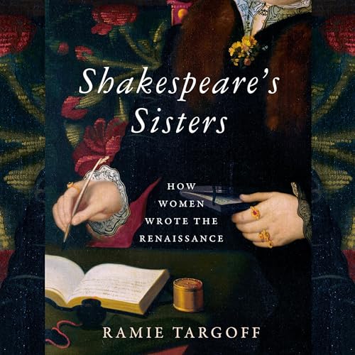 Shakespeare's Sisters by Ramie Targoff episode artwork