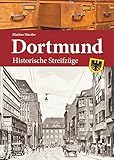 dortmunder u  Dortmund: Historische Streifzüge (Sutton Heimatarchiv)