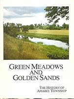Green Meadows & Golden Sands, the History of Amabel Township 1851-1982 B000Q32CQQ Book Cover