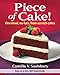 Piece of Cake!: One-Bowl, No-Fuss, From-Scratch Cakes