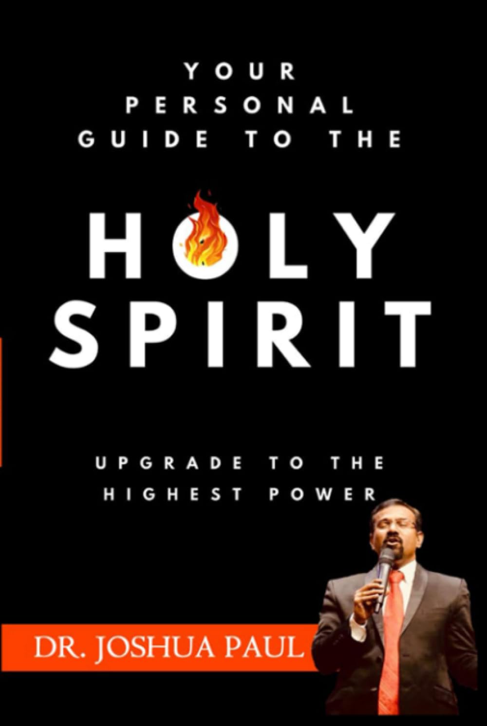 Your Personal Guide to THE HOLY SPIRIT: Upgrade to the Highest Power!